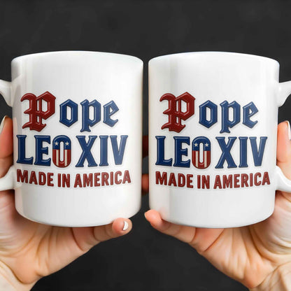 Pope Leo XIV Made In America, US Flag and Pope-themed Text - Personalized Custom Coffee Mug - FTH076_MG