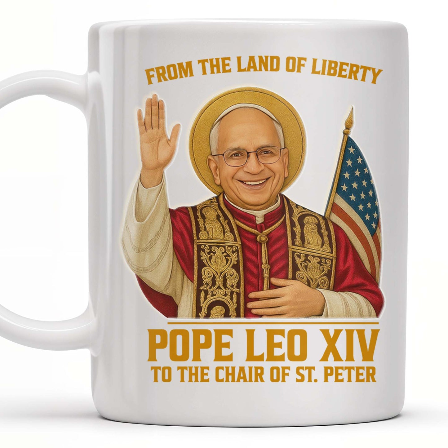 From The Land Of Liberty, Pope Leo XIV To The Chair Of St. Peter, Pope and American Flag - Personalized Custom Coffee Mug - FTH078_MG