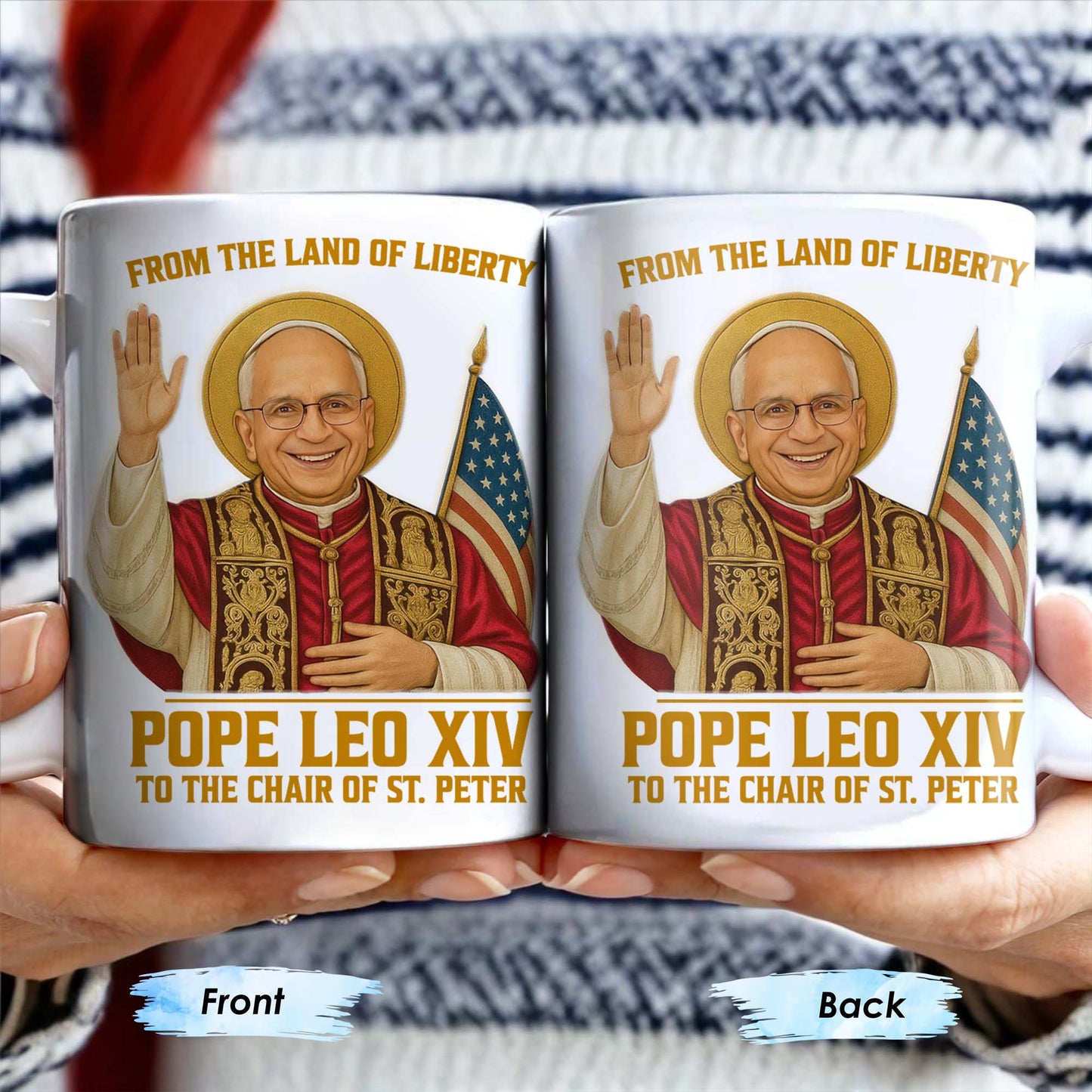 From The Land Of Liberty, Pope Leo XIV To The Chair Of St. Peter, Pope and American Flag - Personalized Custom Coffee Mug - FTH078_MG