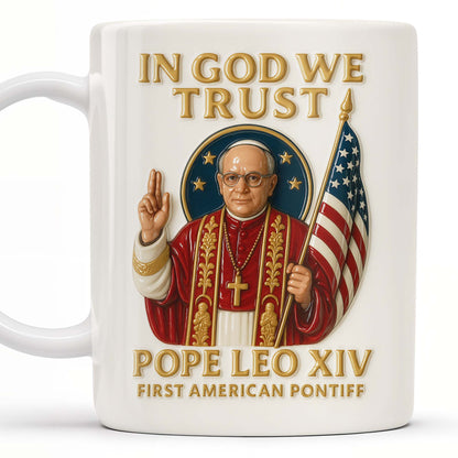 In God We Trust, Pope And American Flag - Personalized Custom Coffee Mug - FTH079_MG