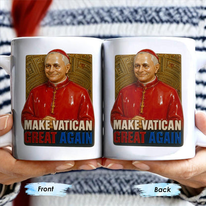Make Vatican Great Again, Pope And Vatican Design - Personalized Custom Coffee Mug - FTH080_MG