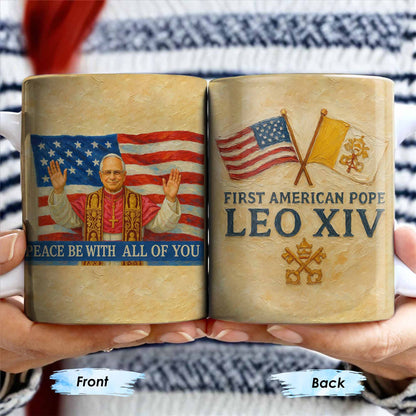 Peace Be With All Of You, American Flag And Papal Symbolism - Personalized Custom Coffee Mug - FTH092_MG