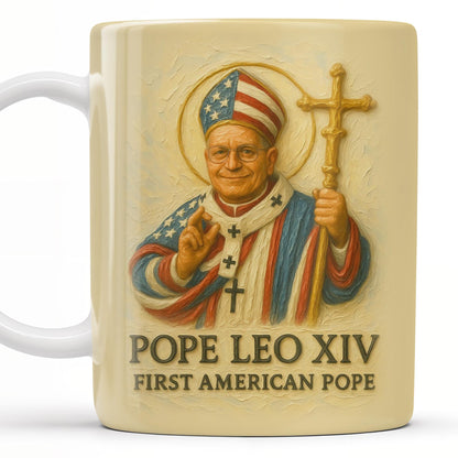 Pope Leo XIV First American Pope, Pope with American Flag - Personalized Custom Coffee Mug - FTH093_MG