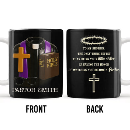 To My Brother, The Only Thing Better Than Being Your Little Sister, Cross And Holy Bible - Personalized Custom Coffee Mug - FTH097_MG