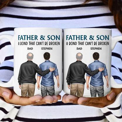 Father And Son - Bond That Can't Be Broken - Personalized Mug