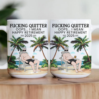 F*cking Quitter Oops I Mean Happy Retirement Beach Scene - Personalized Mug