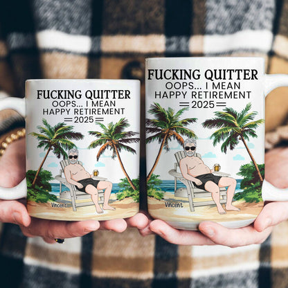 F*cking Quitter Oops I Mean Happy Retirement Beach Scene - Personalized Mug
