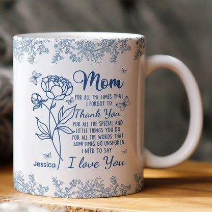 For All The Times That I Forgot To Thank You - Personalized Mug