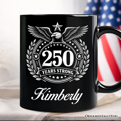 America 250 Years Strong Eagle Personalized Mug, 4th of July USA Patriotic Gift with Custom Name