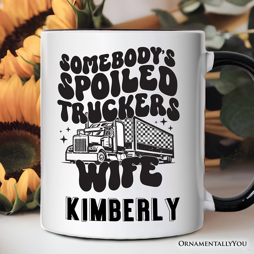 Somebody's Spoiled Trucker Wife Personalized Mug, Vintage Truck Driver Gift with Custom Name
