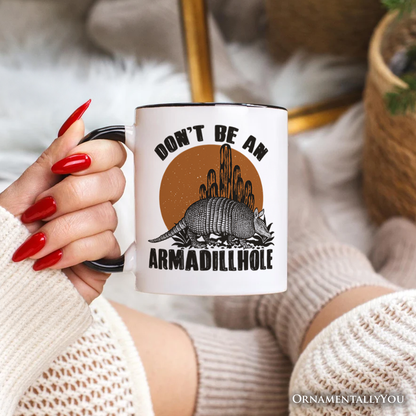 Don't Be An Armadillhole Armadillo Personalized Mug, Funny Western Animal Gift with Custom Name