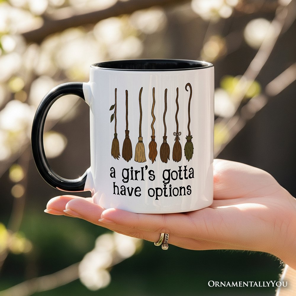 A Girl's Gotta Have Options Witch Personalized Mug, Funny Halloween Broomstick Gift for Witches with Custom Name