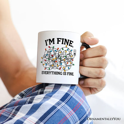 I'm Fine Christmas Lights Personalized Mug, Funny Holiday Humor Gift for Stressed Festive People with Custom Name