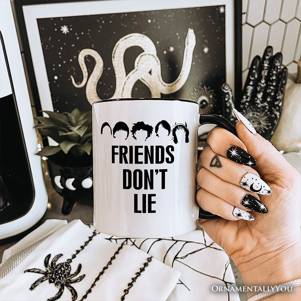 Friends Don't Lie Personalized Mug, Handmade Gift for Matching Daughter with Custom Name