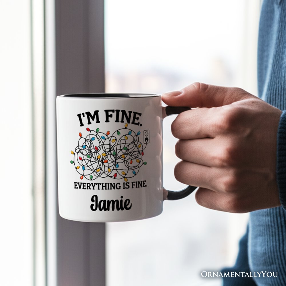 I'm Fine Christmas Lights Personalized Mug, Funny Holiday Humor Gift for Stressed Festive People with Custom Name