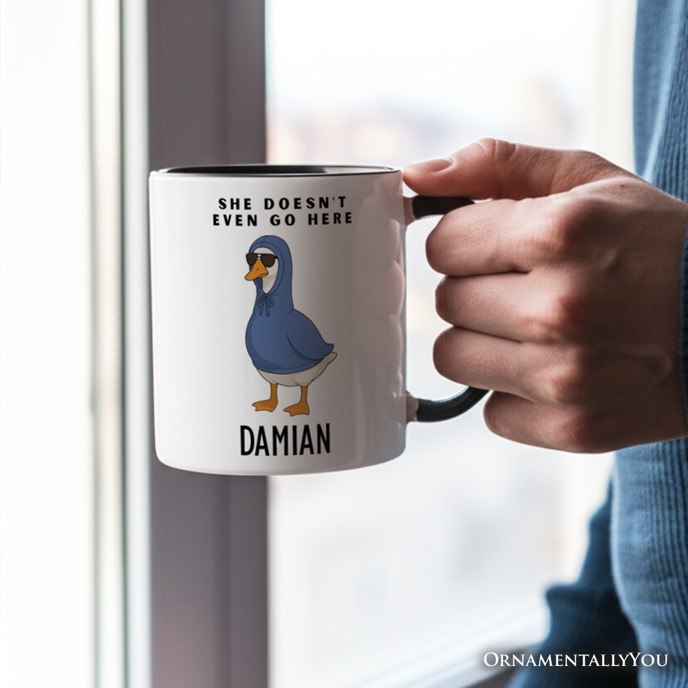 She Doesn't Even Go Here Silly Goose Personalized Mug, Mean Girls Funny Meme Gift with Custom Name