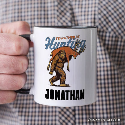 I'd Rather Be Hunting Bigfoot Personalized Mug, Funny Sasquatch Hunter Gift with Custom Name
