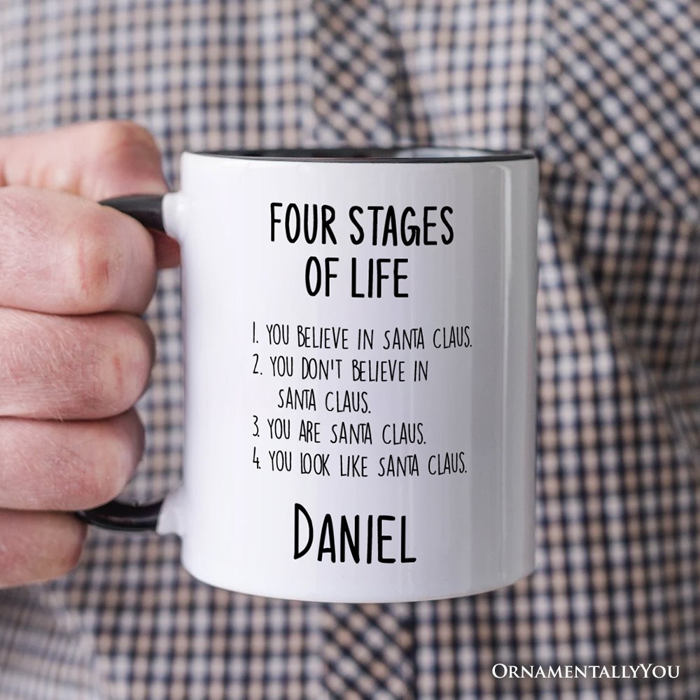 Men's Four Stages of Life Santa Claus Personalized Mug, Holiday Humor Christmas Text Gift with Custom Name