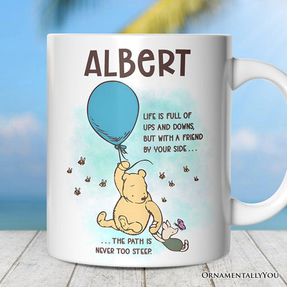 Personalized Mug Life's Ups and Downs are Easier With a Friend, Pooh Bear's Uplifting Quote with Custom Name