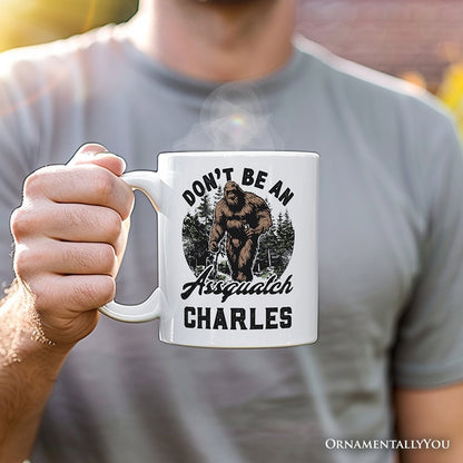 Don't Be a Sasquatch Personalized Mug, Funny Retro Bigfoot Camping Dad Gift With Custom Name
