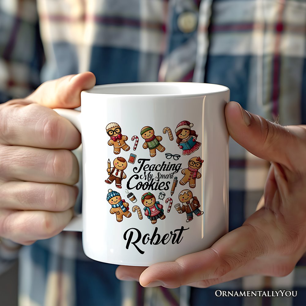 Gingerbread Teacher Personalized Mug, Teaching My Smart Cookies Gift with Custom Name