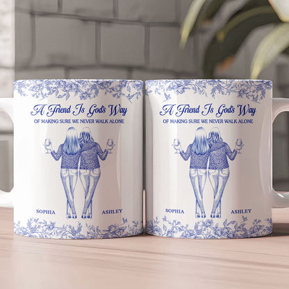 Friend - We Never Walk Alone - Personalized Mug