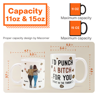 Funny Mug - I'd Punch A Bitch For You - Gifts For Friends, Couple, Coworker - Personalized Mug