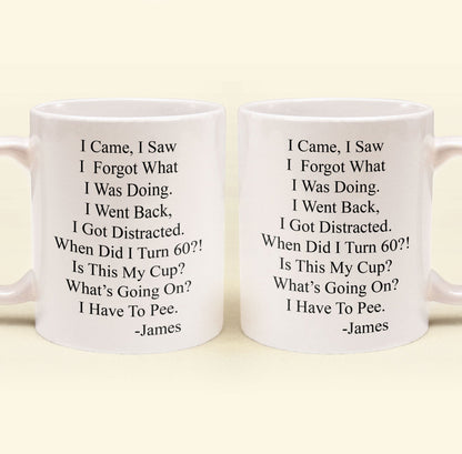 Funny Mug - Old Age Birthday Gifts For Mother, Father, Grandma, Grandpa - Personalized Mug Gift For Dad - Gift For Dad - Gift For Grandpa