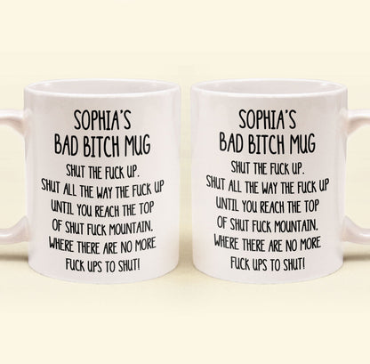Funny Mug - Shut The F*Ck Up Swear Mug - For Coworker, Boss, Friend - Personalized Mug