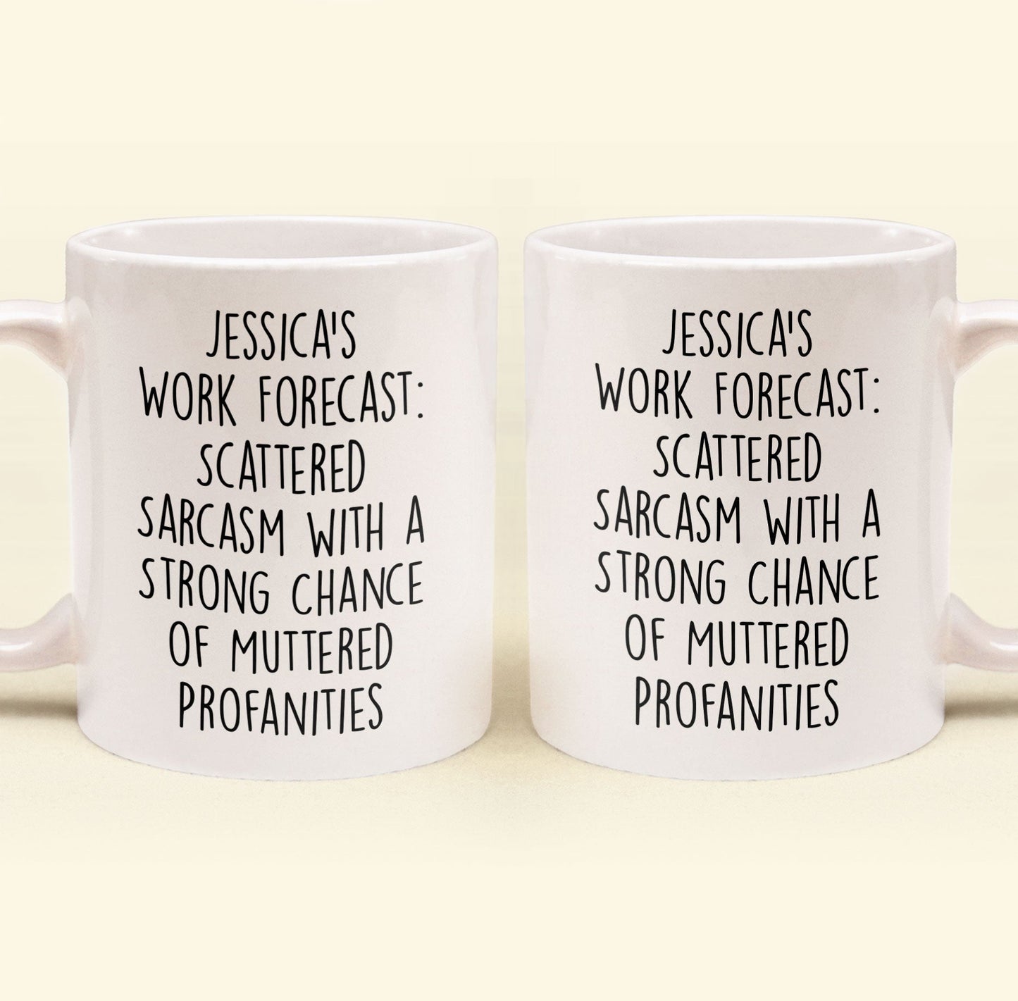 Funny Mug - Work Forecast - Fun Gifts For Coworker, Friends, Boss - Personalized Mug