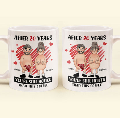 Funny Old Couple You're Still Hotter Than This Coffee - Personalized Mug