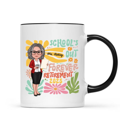 School Is Out Forever Teacher Retirement Personalized Mug
