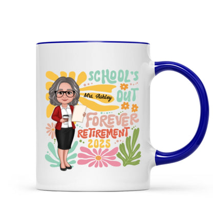 School Is Out Forever Teacher Retirement Personalized Mug