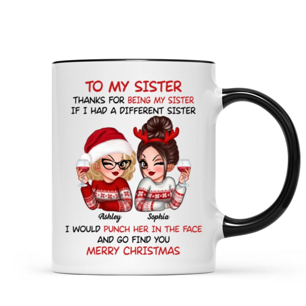 To My Sister Sassy Girls Merry Christmas Personalized Mug, Funny Christmas Gift For Sisters