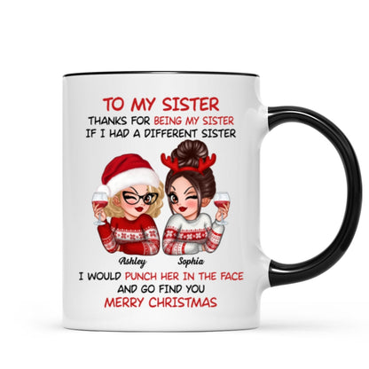 To My Sister Sassy Girls Merry Christmas Personalized Mug, Funny Christmas Gift For Sisters