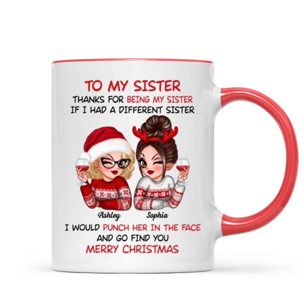 To My Sister Sassy Girls Merry Christmas Personalized Mug, Funny Christmas Gift For Sisters