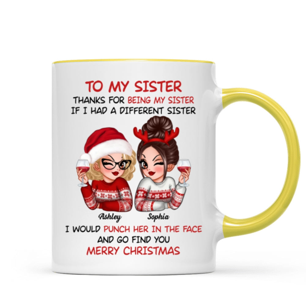 To My Sister Sassy Girls Merry Christmas Personalized Mug, Funny Christmas Gift For Sisters