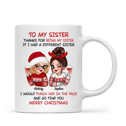 To My Sister Sassy Girls Merry Christmas Personalized Mug, Funny Christmas Gift For Sisters