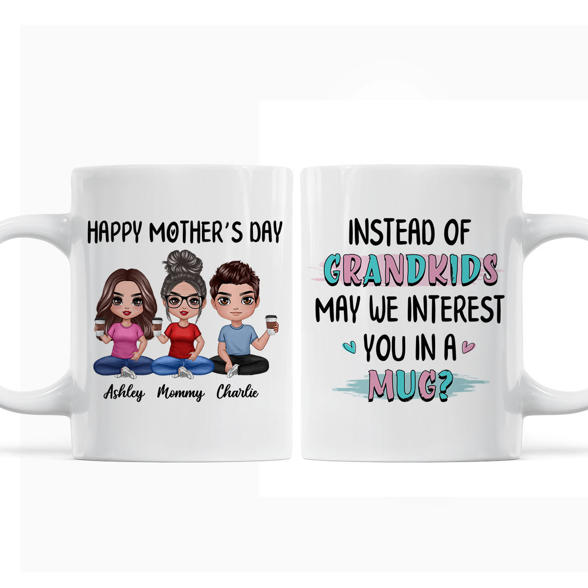Instead Of Grandkids Doll Mom Daughter Son Sitting Funny Personalized Mug