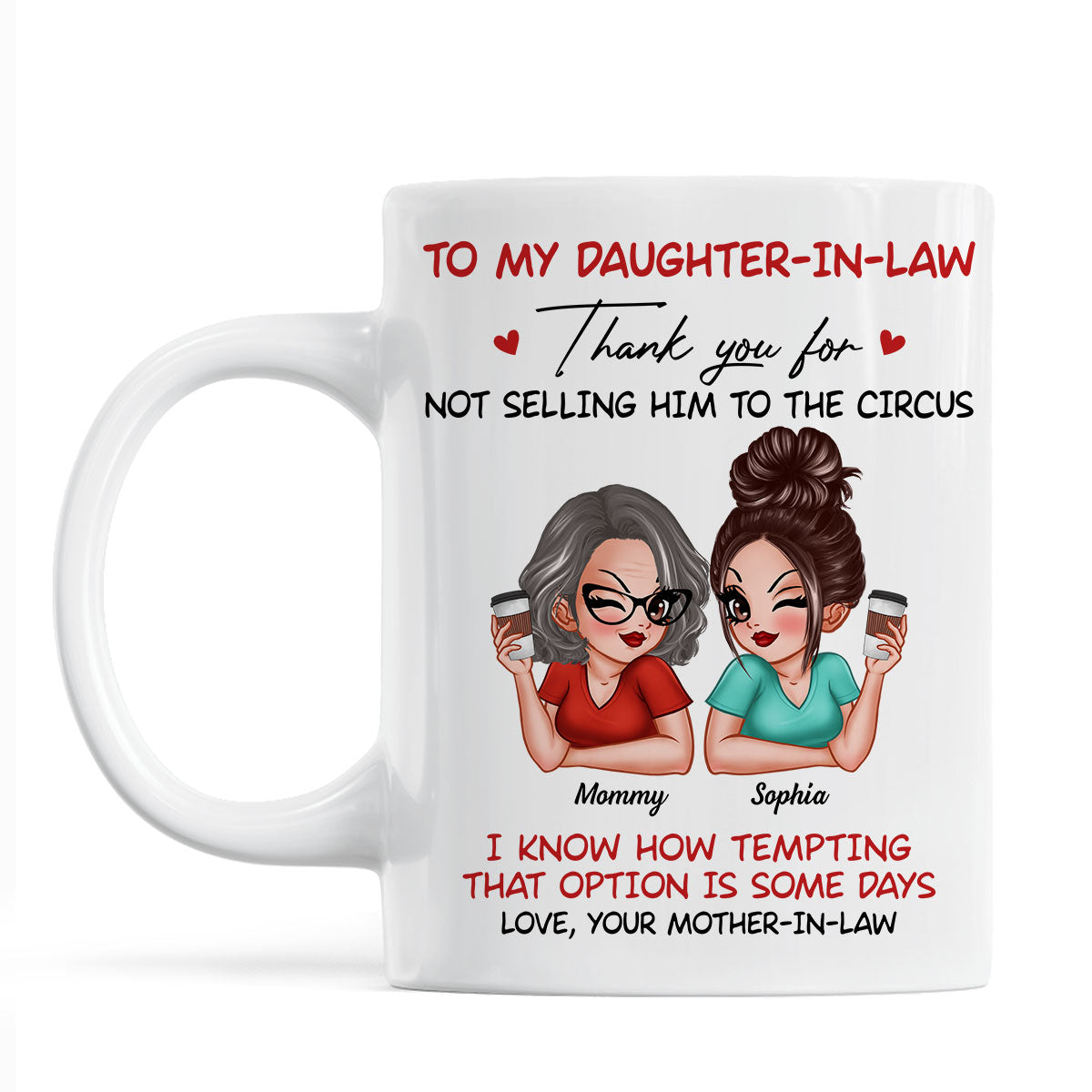 To My Daughter In Law Thank You For Not Selling My Son Funny Personalized Mug