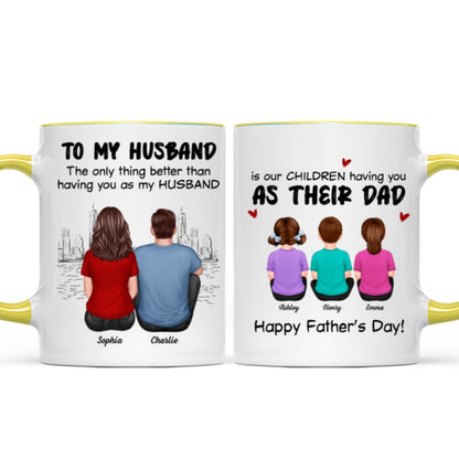 The Only Thing Having You As My Husband Back View Family Personalized Mug
