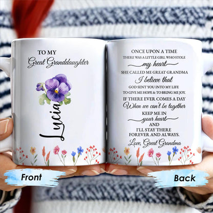 To My Great Granddaughter, Once Upon A Time, Flowers and Hearts - Personalized Custom Coffee Mug - GDT243_MG