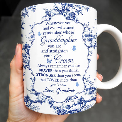 To My Granddaughter, Whenever You Feel Overwhelmed, Flowers And Crown - Personalized Custom Coffee Mug - GDT299_MG