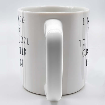 I Never Dreamed I'd Grow Up To Be A Super Cool Granddaughter, Text - Personalized Custom Coffee Mug - GDT311_MG