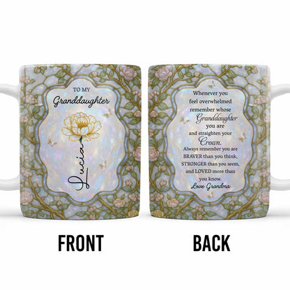 To My Granddaughter, Remember Your Strength And Love - Personalized Custom Coffee Mug - GDT378_MG