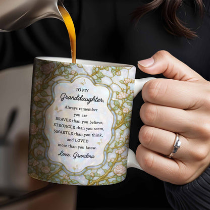 To My Granddaughter, Remember You Are Braver, Stronger, Smarter - Personalized Custom Coffee Mug - GDT383_MG