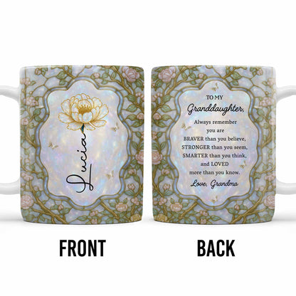 To My Granddaughter, Remember You Are Braver, Stronger, Smarter - Personalized Custom Coffee Mug - GDT383_MG