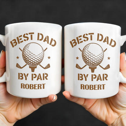 Best Dad By Par, Golf Ball and Golf Clubs - Personalized Custom Coffee Mug - GOLF003_MG
