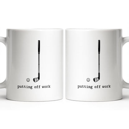 Putting Off Work Golf Club and Ball Design - Personalized Custom Coffee Mug - GOLF017_MG