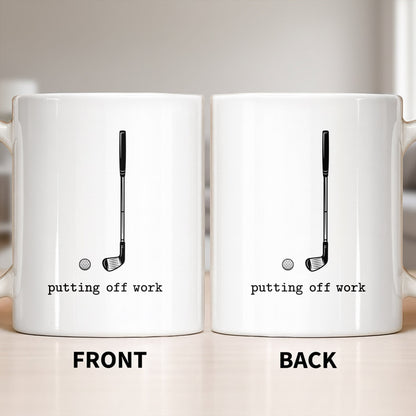 Putting Off Work Golf Club and Ball Design - Personalized Custom Coffee Mug - GOLF017_MG